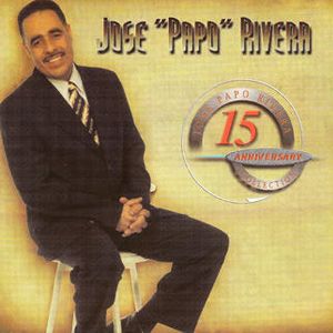 Portada del álbum 15 Anniversary - Jose Papo Rivera de Jose Papo Rivera