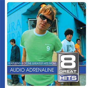 Portada de 8 Great Hits Audio A de Audio Adrenaline