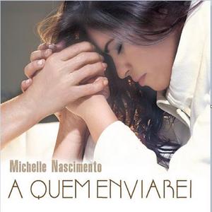 Portada del álbum A Quem Enviarei de Michelle Nascimento