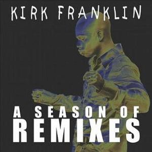 Portada de A Season Of Remixes de Kirk Franklin