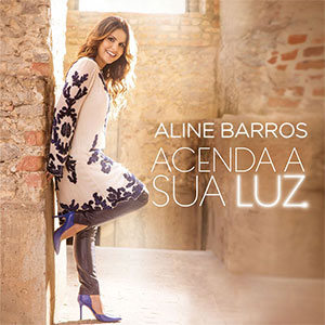 Portada de Acenda a Sua Luz de Aline Barros