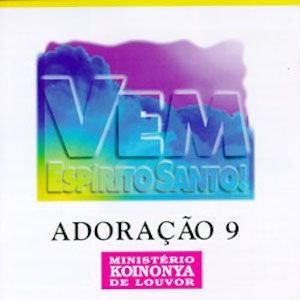 Portada de Adoração 9 - Vem Espírito Santo! de Ministerio Koinonya de Louvor