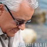 Aferrate A La Fe