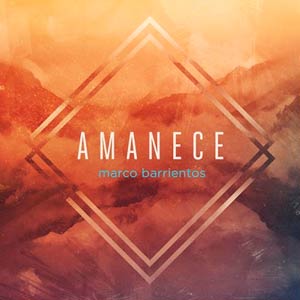 Portada de Amanece (Deluxe) de Marco Barrientos