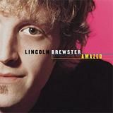 Portada del álbum Amazed de Lincoln Brewster