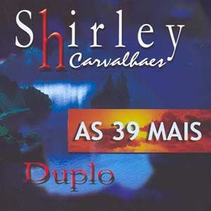 Portada de As 39 Mais de Shirley Carvalhaes