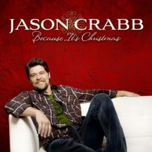 Portada del álbum Because Its Christmas de Jason Crabb