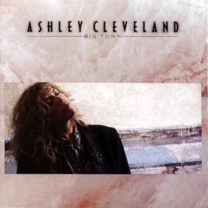 Portada del álbum Big Town de Ashley Cleveland