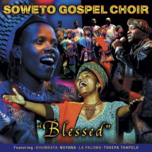 Portada del álbum Blessed de Soweto Gospel Choir