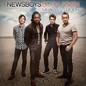 Portada del álbum Born Again (Miracles Edition) de Newsboys