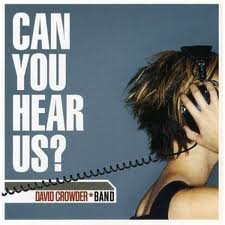 Portada del álbum Can You Hear Us de David Crowder Band