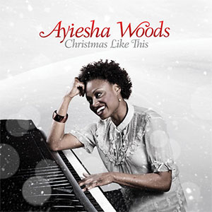 Portada del álbum Christmas Like This de Ayiesha Woods