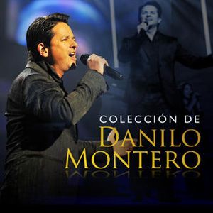 Portada de Colección De Danilo Montero (Edición Especial En Vivo) de Danilo Montero