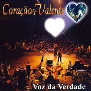 Portada de Coração Valente de Voz Da Verdade