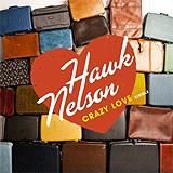 Portada de Crazy Love, Single de Hawk Nelson