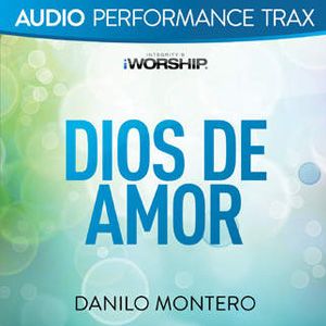 Portada de Dios De Amor (Audio Performance Trax) de Danilo Montero