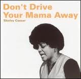 Portada del álbum Dont Drive Your Moma Away de Shirley Caesar