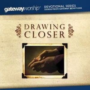 Portada del álbum Drawing Closer de Gateway Worship