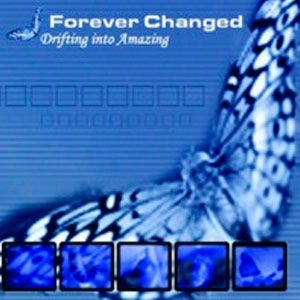 Portada del álbum Drifting Into Amazing de Forever Changed