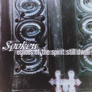 Portada de Echoes Of The Spirit Still Dwell de Spoken