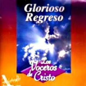 Portada de El Glorioso Regreso de Los Voceros De Cristo