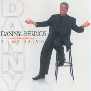 Portada del álbum El Me Salvó de Danny Berrios