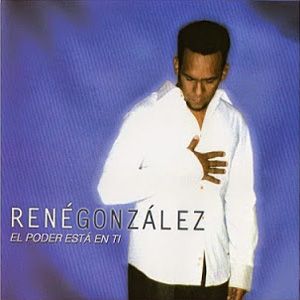 Portada del álbum El Poder Esta En Ti de Rene Gonzalez