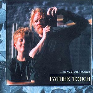 Portada de Fathers Touch de Larry Norman