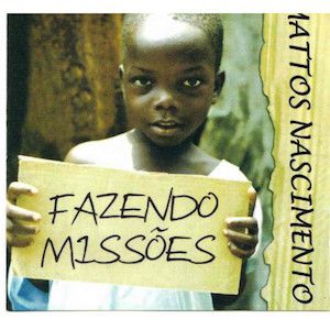 Portada del álbum Fazendo Missões de Mattos Nascimento