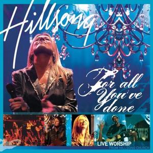 Portada de For All You've Done de Hillsong Live