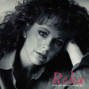 Portada de For My Broken Heart de Reba McEntire