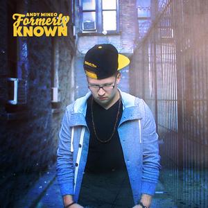 Portada del álbum Formely Known de Andy Mineo