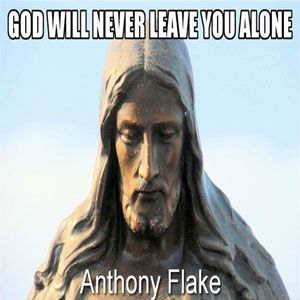God Will Never You Alone