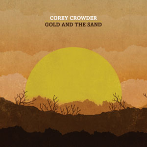 Portada del álbum Gold And The Sand de Corey Crowder