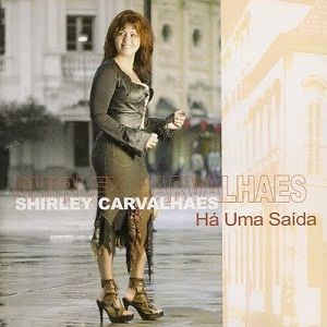 Portada de Ha Uma Saida - Playback de Shirley Carvalhaes