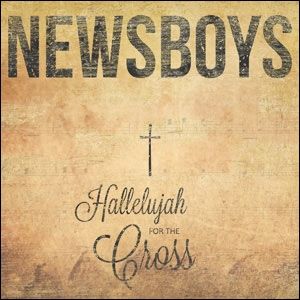 Portada de Hallelujah For The Cross de Newsboys
