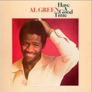 Portada de Have A Good Time de Al Green