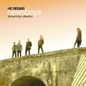 Portada de He Reigns de Newsboys