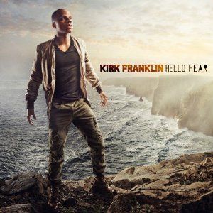 Portada del álbum Hello Fear de Kirk Franklin