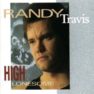 Portada del álbum High Lonesome de Randy Travis