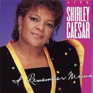 Portada del álbum I Remember Mama de Shirley Caesar