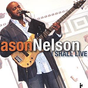 Portada del álbum I Shall Live de Jason Nelson