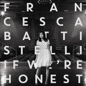 Portada del álbum If Were Honest de Francesca Battistelli