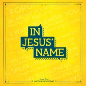 Portada del álbum In Jesus' Name de Gateway Worship