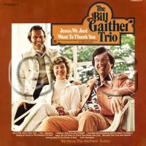 Portada del álbum Jesus, We Just Want To Thank You de Bill Gaither