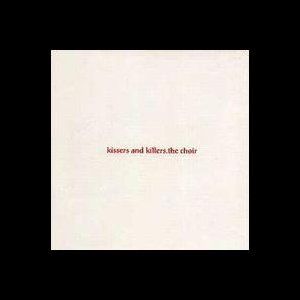 Portada del álbum Kissers And Killers de The Choir