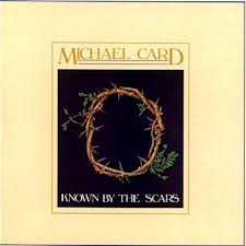 Portada del álbum Known By The Scars de Michael Card