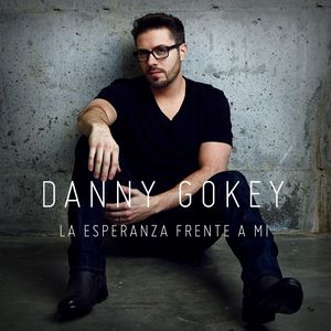 Portada de La Esperanza Frente a Mi de Danny Gokey