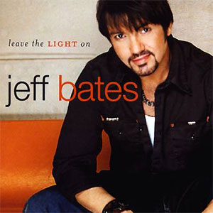 Portada del álbum Leave The Light On de Jeff Bates
