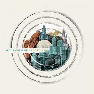 Portada de Let It Echo de Jesus Culture